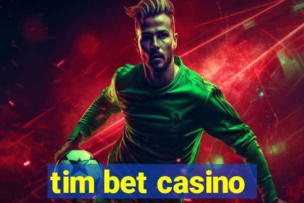 tim bet casino